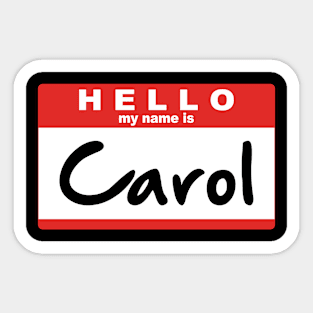 Hello My Name Is Carol Sticker